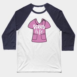 Scrub life - purple nurse scrub Baseball T-Shirt